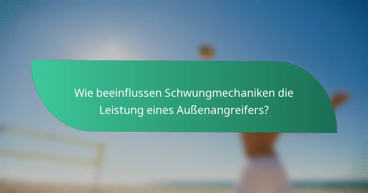 Wie beeinflussen Schwungmechaniken die Leistung eines Außenangreifers?